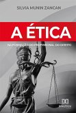 A Ética na Formação do Profissional do Direito (eBook, ePUB) A Ética na Formação do Profissional do Direito (eBook, ePUB)