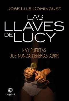 Las llaves de Lucy (eBook, ePUB) - Domínguez, José Luis