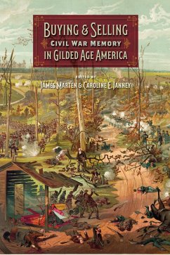 Buying and Selling Civil War Memory in Gilded Age America (eBook, ePUB) Cover Buying and Selling Civil War Memory in Gilded Age America (eBook, ePUB)