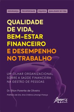 Qualidade de Vida, Bem-Estar Financeiro e Desempenho no Trabalho: (eBook, ePUB) - Oliveira, Elton Parente de