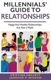 MILLENNIALS' GUIDE TO RELATIONSHIPS (eBook, ePUB)