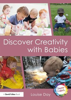 Discover Creativity with Babies (eBook, PDF) - Day, Louise