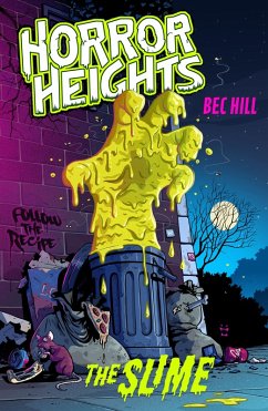Horror Heights: The Slime (eBook, ePUB) - Hill, Bec