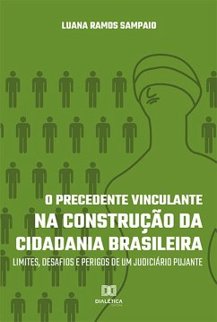 Cover O Precedente Vinculante na Construção da Cidadania Brasileira (eBook, ePUB)