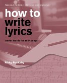 How to Write Lyrics (eBook, ePUB) How to Write Lyrics (eBook, ePUB)