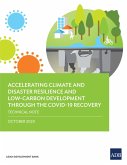 Accelerating Climate and Disaster Resilience and Low-Carbon Development through the COVID-19 Recovery (eBook, ePUB)