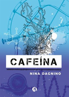 Cafeína (eBook, ePUB) - Dagnino, Nina