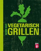 Sehr gut vegetarisch grillen (eBook, ePUB)