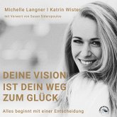 Deine Vision ist dein Weg zum Glück (MP3-Download)