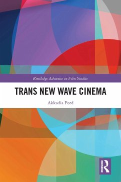 Trans New Wave Cinema (eBook, ePUB) - Ford, Akkadia