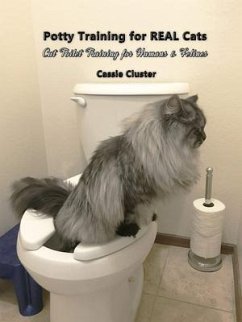 Potty Training for Real Cats (eBook, ePUB) - Cluster, Cassie