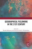 Geographical Fieldwork in the 21st Century (eBook, ePUB)