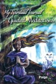 My Spiritual Journal of Guided Meditations (eBook, ePUB) My Spiritual Journal of Guided Meditations (eBook, ePUB)