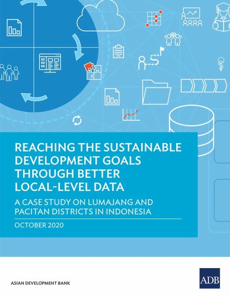 Reaching the Sustainable Development Goals Through Better Local-Level Data (eBook, ePUB) Reaching the Sustainable Development Goals Through Better Local-Level Data (eBook, ePUB)