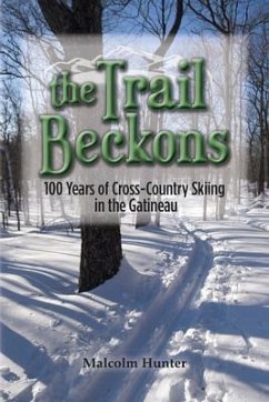 Cover The Trail Beckons 100 Years of Cross-Country Skiing in the Gatineau (eBook, ePUB)