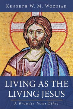 Living as the Living Jesus (eBook, ePUB) - Wozniak, Kenneth W. M.