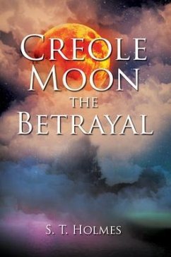 Creole Moon (eBook, ePUB) - Holmes, S. T.