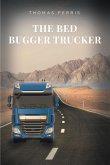 The Bed Bugger Trucker (eBook, ePUB)