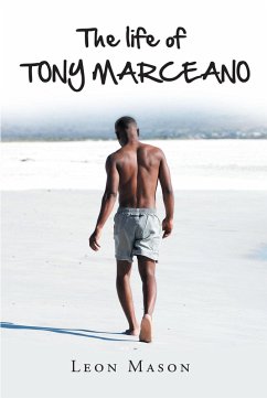 The life of TONY MARCEANO (eBook, ePUB)