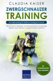 Zwergschnauzer Training: Hundetraining für Deinen Zwergschnauzer (eBook, ePUB)