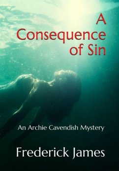 A Consequence of Sin (The Archie Cavendish Mysteries, #1) (eBook, ePUB) - James, Frederick