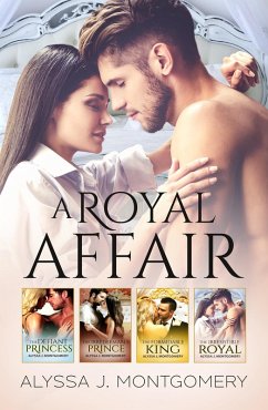 Cover A Royal Affair - 4 Book Box Set/The Defiant Princess/The Irredeemable Prince/The Formidable King/The Irresistible Royal (eBook, ePUB)