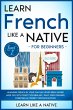 Learn French Like a Native for... - Bild 1