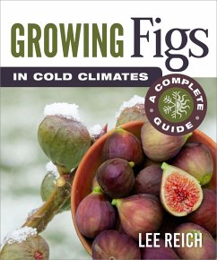 Growing Figs in Cold Climates (eBook, ePUB) - Reich, Lee