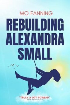 Rebuilding Alexandra Small (eBook, ePUB) - Fanning, Mo