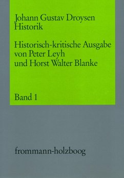 Johann Gustav Droysen: Historik / Band 1 (eBook, PDF) - Droysen, Johann Gustav