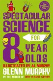 Spectacular Science for 8 Year Olds (eBook, ePUB)