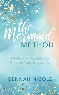 The Mermaid Method (eBook, ePUB) - Nicole, Gennah
