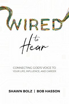 Wired to Hear (eBook, ePUB) - Bolz, Shawn; Hasson, Bob