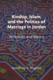 Kinship, Islam, and the Politics of Marriage in Jordan (eBook, ePUB)