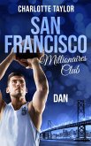 San Francisco Millionaires Club - Dan (eBook, ePUB)