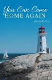 You Can Come Home Again (eBook, ePUB) You Can Come Home Again (eBook, ePUB)