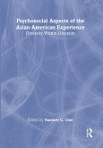 Psychosocial Aspects of the Asian-American Experience (eBook, PDF) Psychosocial Aspects of the Asian-American Experience (eBook, PDF)
