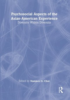 Psychosocial Aspects of the Asian-American Experience (eBook, PDF) - Choi, Namkee G