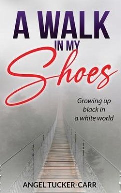 A Walk In My Shoes (eBook, ePUB) - Tucker-Carr, Angel