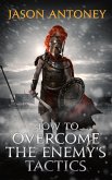 How To Overcome The Enemy's Tactics (eBook, ePUB)