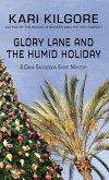 Glory Lane and the Humid Holiday (Dana Sanderson Short Mysteries, #3) (eBook, ePUB)