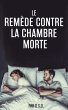 LE REMÈDE CONTRE LA CHAMBRE MORTE... - Bild 1