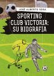 Sporting Club Victoria: Su biografía... - Bild 1