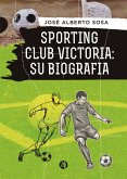 Sporting Club Victoria: Su biografía (eBook, ePUB)
