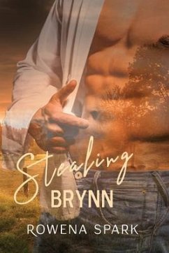 Stealing Brynn (eBook, ePUB) - Spark, Rowena