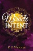 The Miracle of Intent (eBook, ePUB)