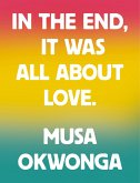 In The End, It Was All About Love (eBook, ePUB)