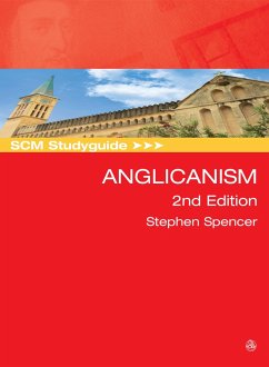 SCM Studyguide: Anglicanism (eBook, ePUB) - Spencer, Stephen