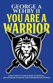 You Are A Warrior (eBook, ePUB)