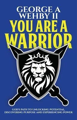 You Are A Warrior (eBook, ePUB) You Are A Warrior (eBook, ePUB)